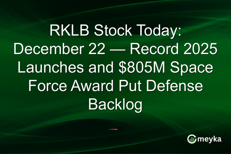 RKLB Stock Today: December 22 — Record 2025 Launches and $805M Space Force Award Put Defense Backlog