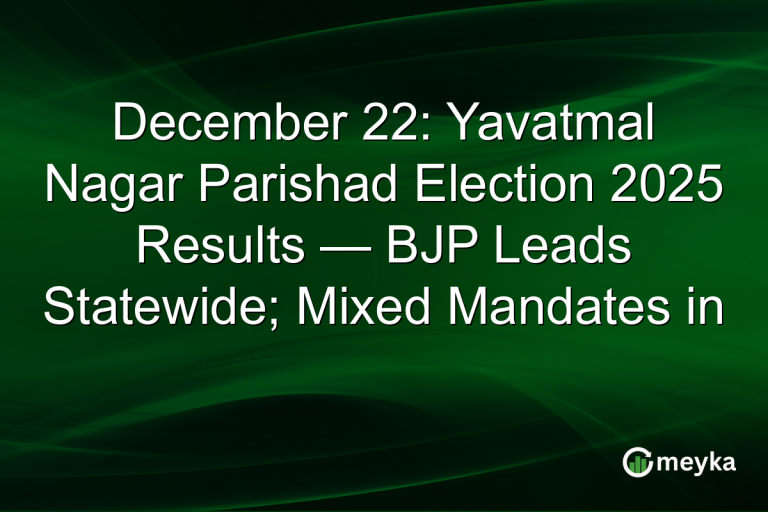 December 22: Yavatmal Nagar Parishad Election 2025 Results — BJP Leads Statewide; Mixed Mandates in