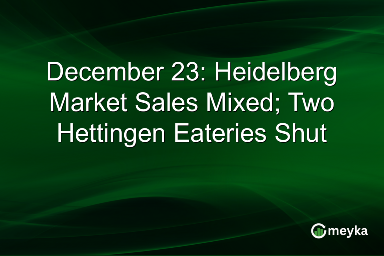 December 23: Heidelberg Market Sales Mixed; Two Hettingen Eateries Shut