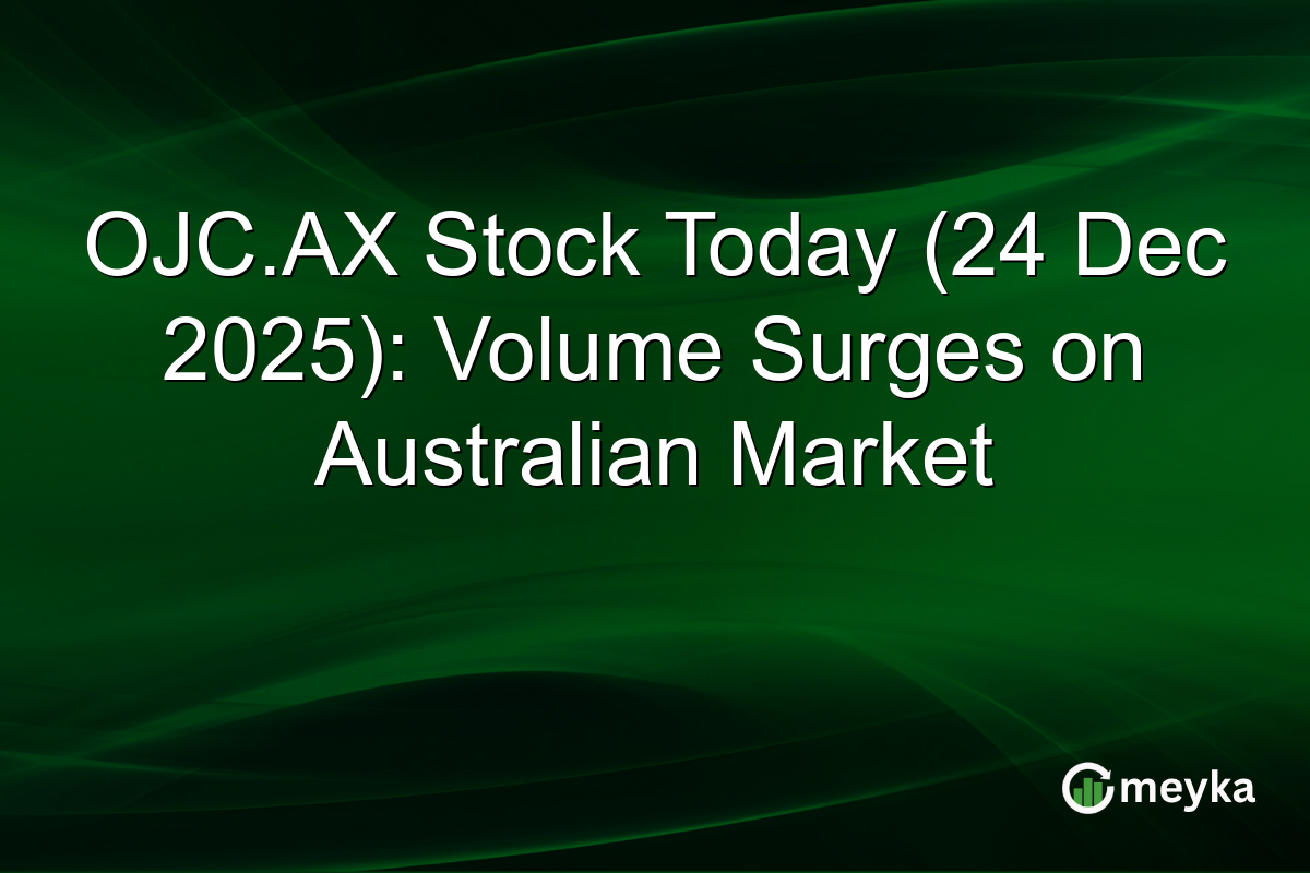 OJC.AX Stock Today (24 Dec 2025): Volume Surges on Australian Market