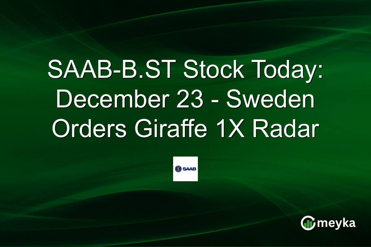 SAAB-B.ST Stock Today: December 23 - Sweden Orders Giraffe 1X Radar