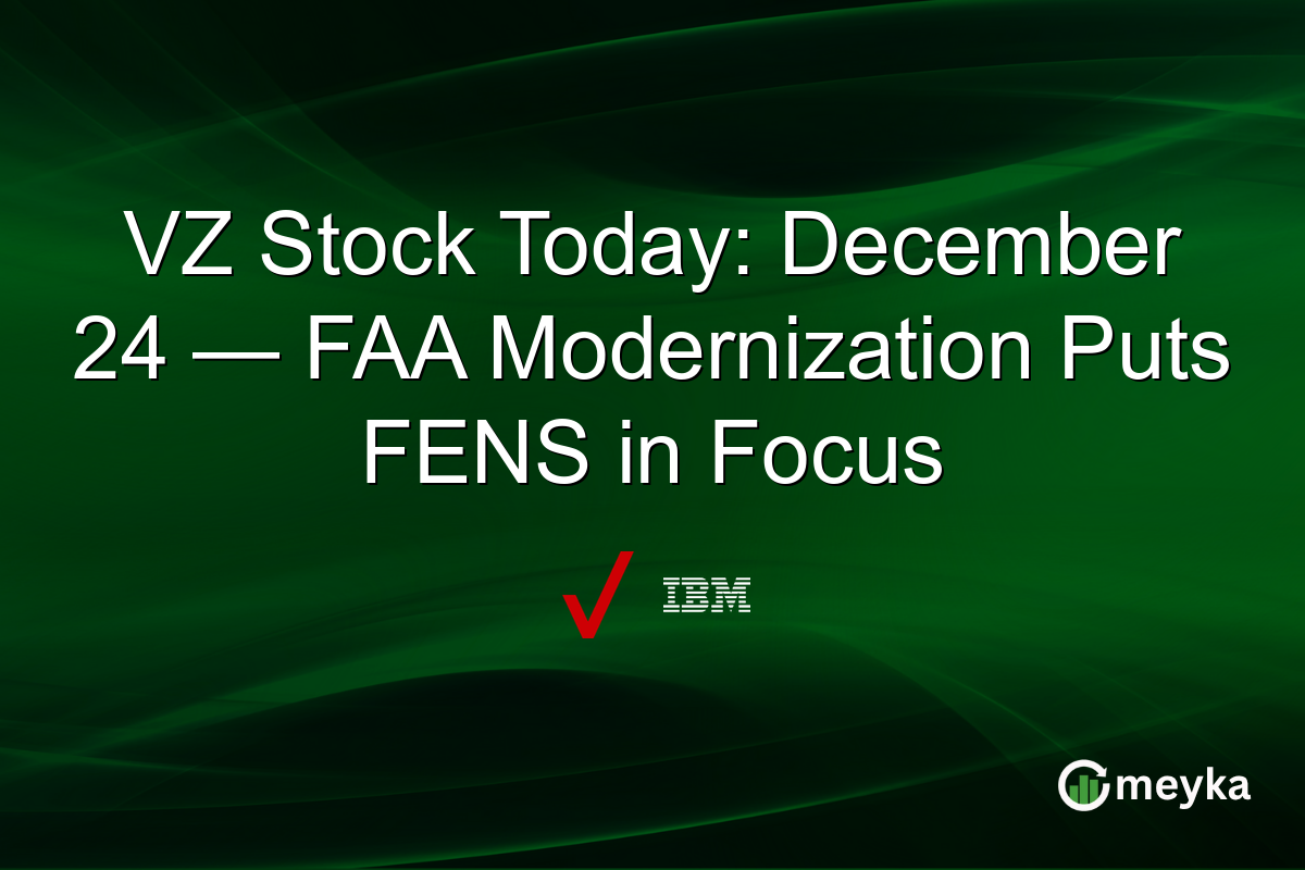 VZ Stock Today: December 24 — FAA Modernization Puts FENS in Focus