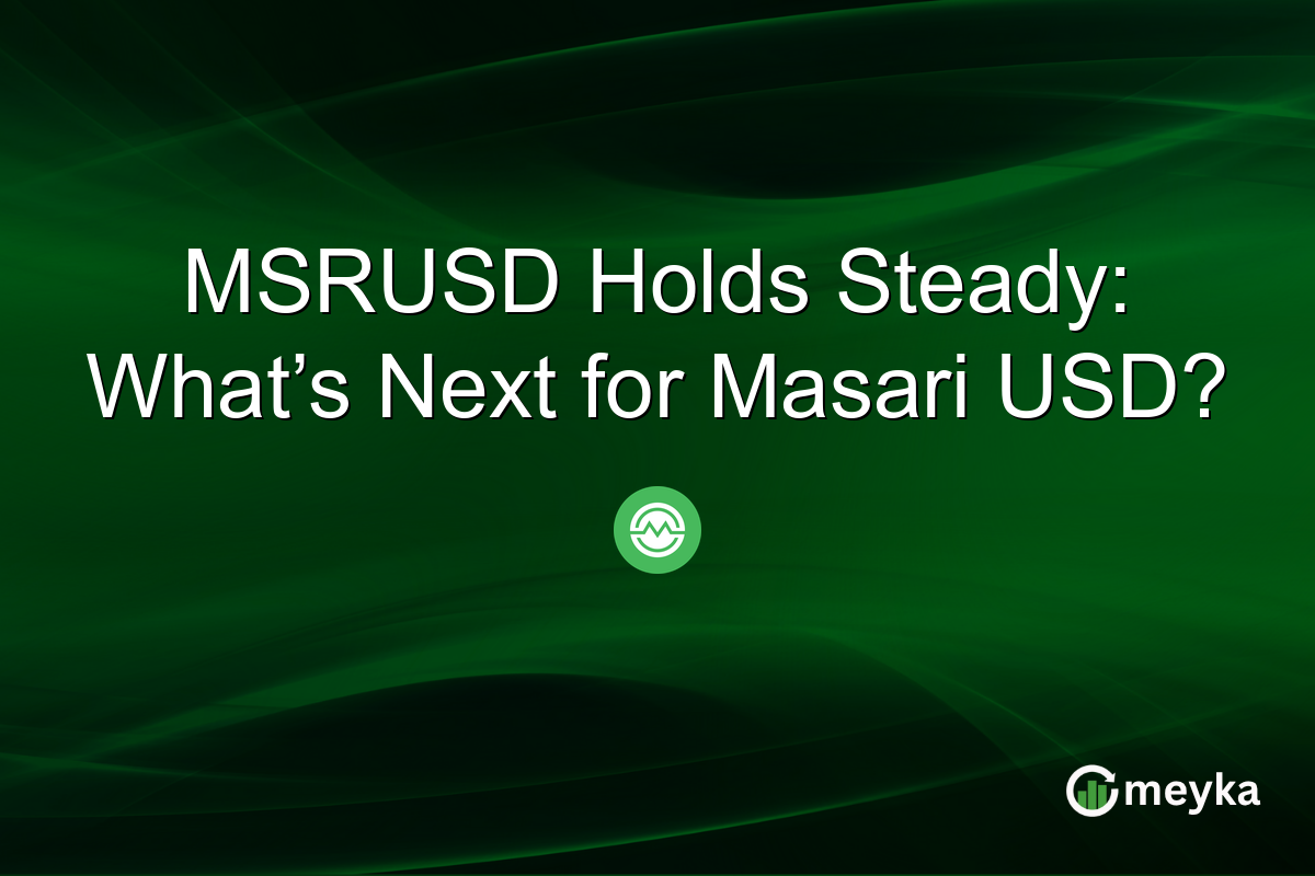 MSRUSD Holds Steady: What’s Next for Masari USD?