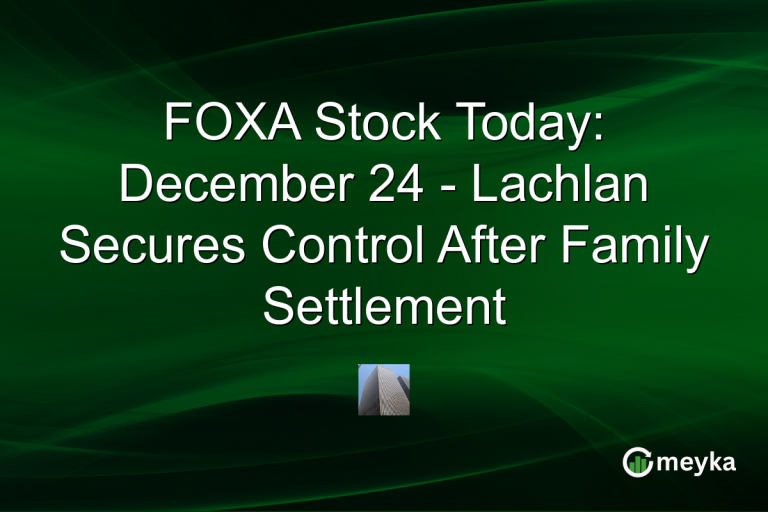 FOXA Stock Today: December 24 - Lachlan Secures Control After Family Settlement