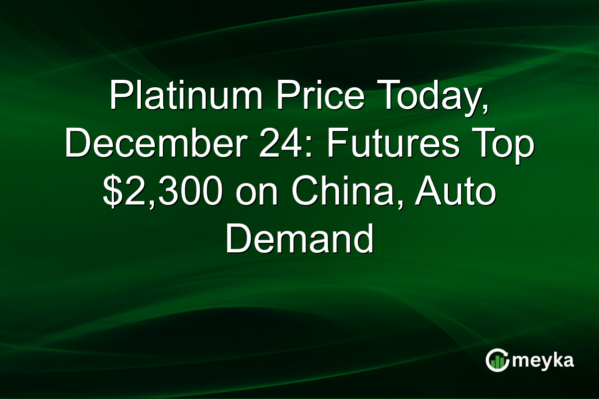 Platinum Price Today, December 24: Futures Top $2,300 on China, Auto Demand