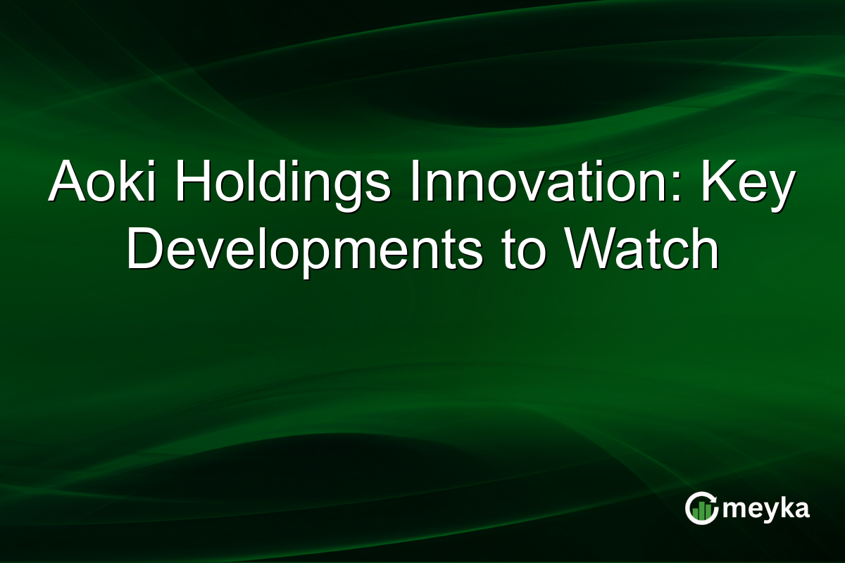 Aoki Holdings Innovation: Key Developments to Watch