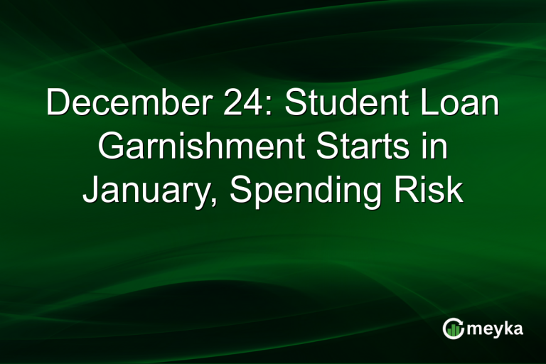 December 24: Student Loan Garnishment Starts in January, Spending Risk