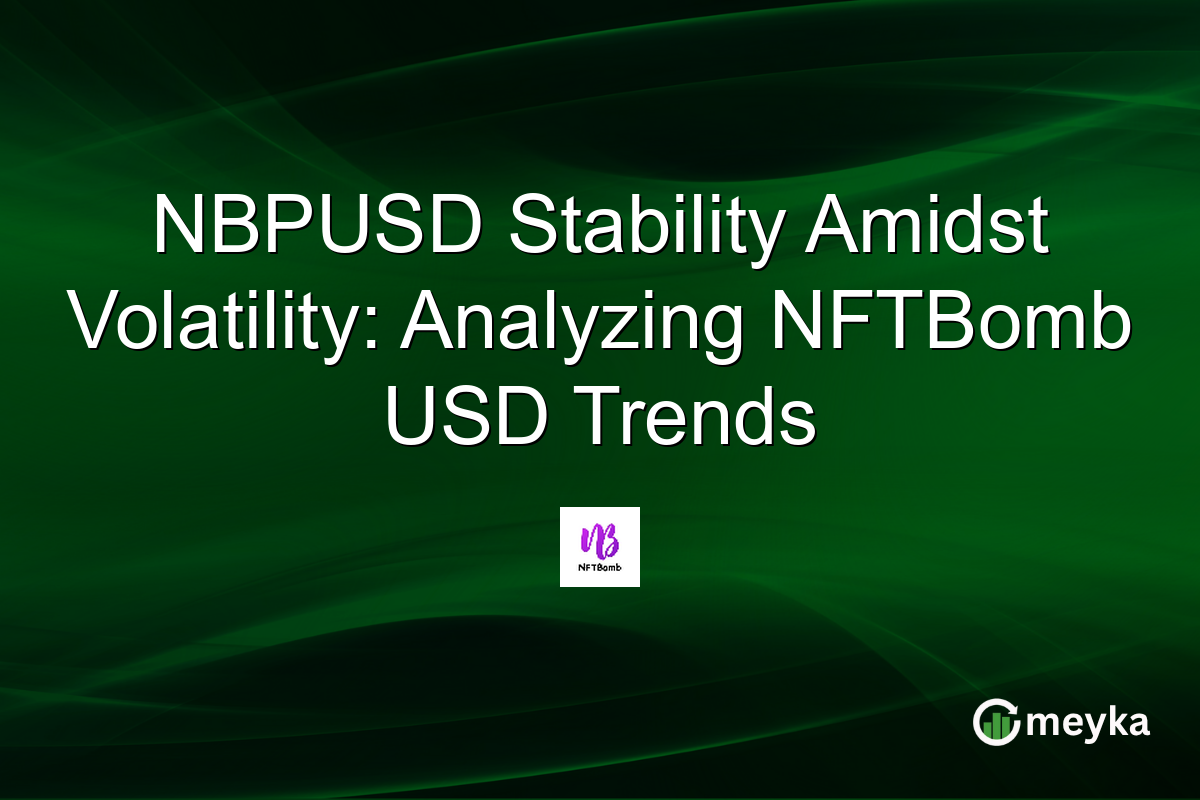 NBPUSD Stability Amidst Volatility: Analyzing NFTBomb USD Trends