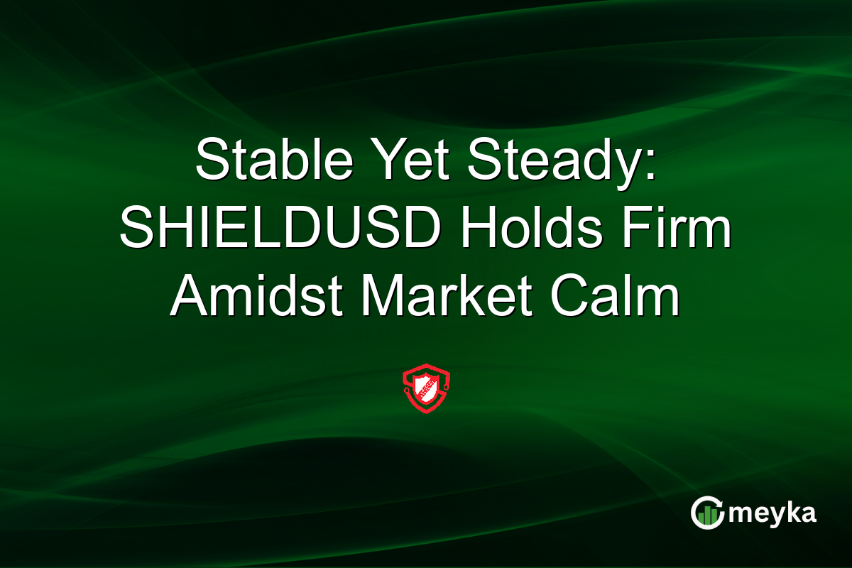 Stable Yet Steady: SHIELDUSD Holds Firm Amidst Market Calm