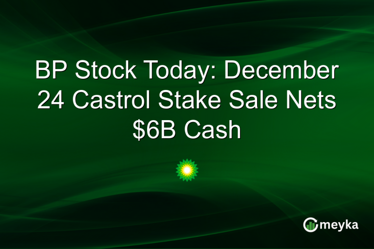 BP Stock Today: December 24 Castrol Stake Sale Nets $6B Cash