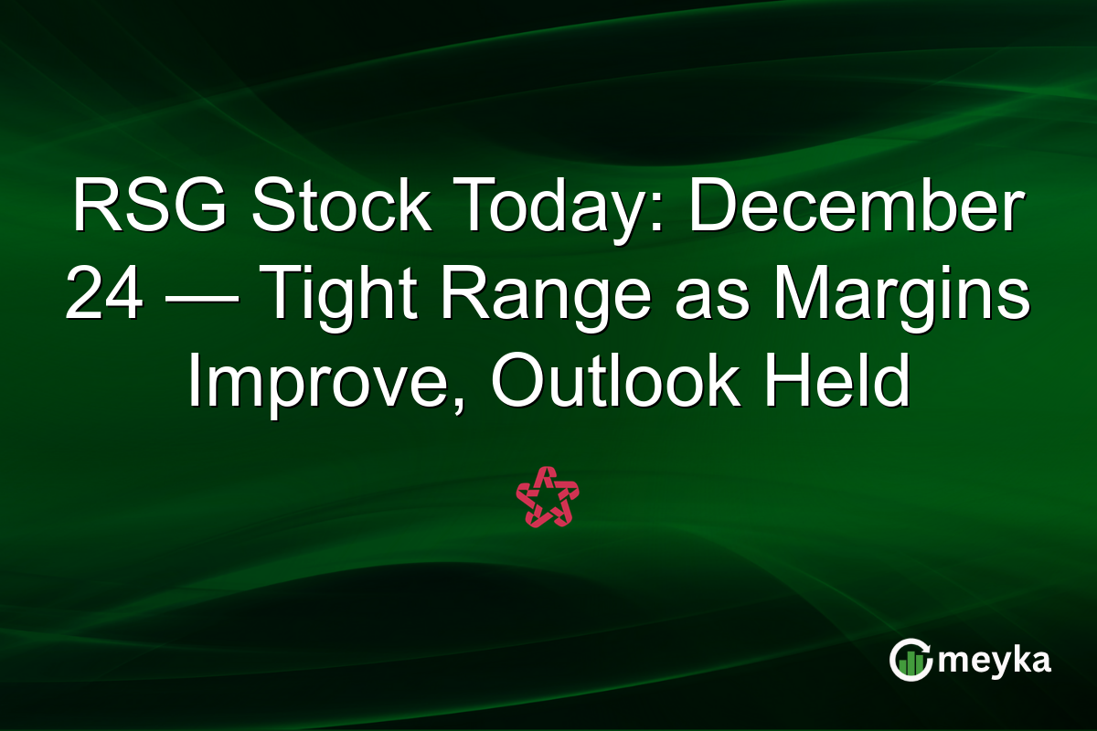 RSG Stock Today: December 24 — Tight Range as Margins Improve, Outlook Held