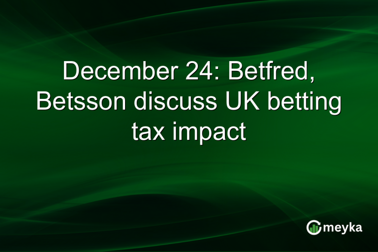 December 24: Betfred, Betsson discuss UK betting tax impact