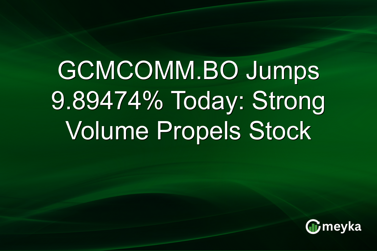 GCMCOMM.BO Jumps 9.89474% Today: Strong Volume Propels Stock