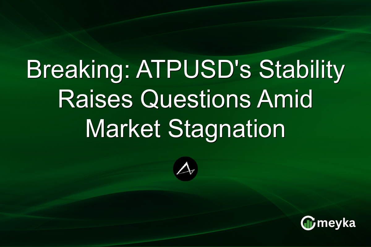 Breaking: ATPUSD's Stability Raises Questions Amid Market Stagnation