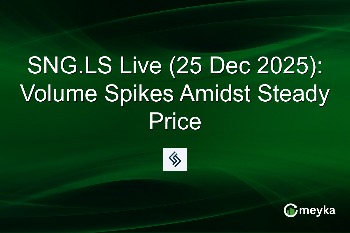 SNG.LS Live (25 Dec 2025): Volume Spikes Amidst Steady Price