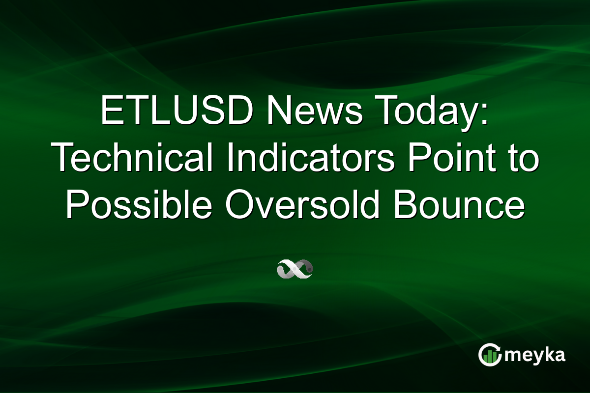 ETLUSD News Today: Technical Indicators Point to Possible Oversold Bounce