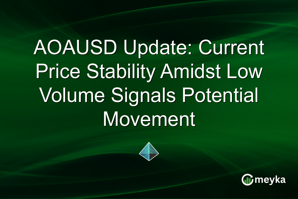 AOAUSD Update: Current Price Stability Amidst Low Volume Signals Potential Movement