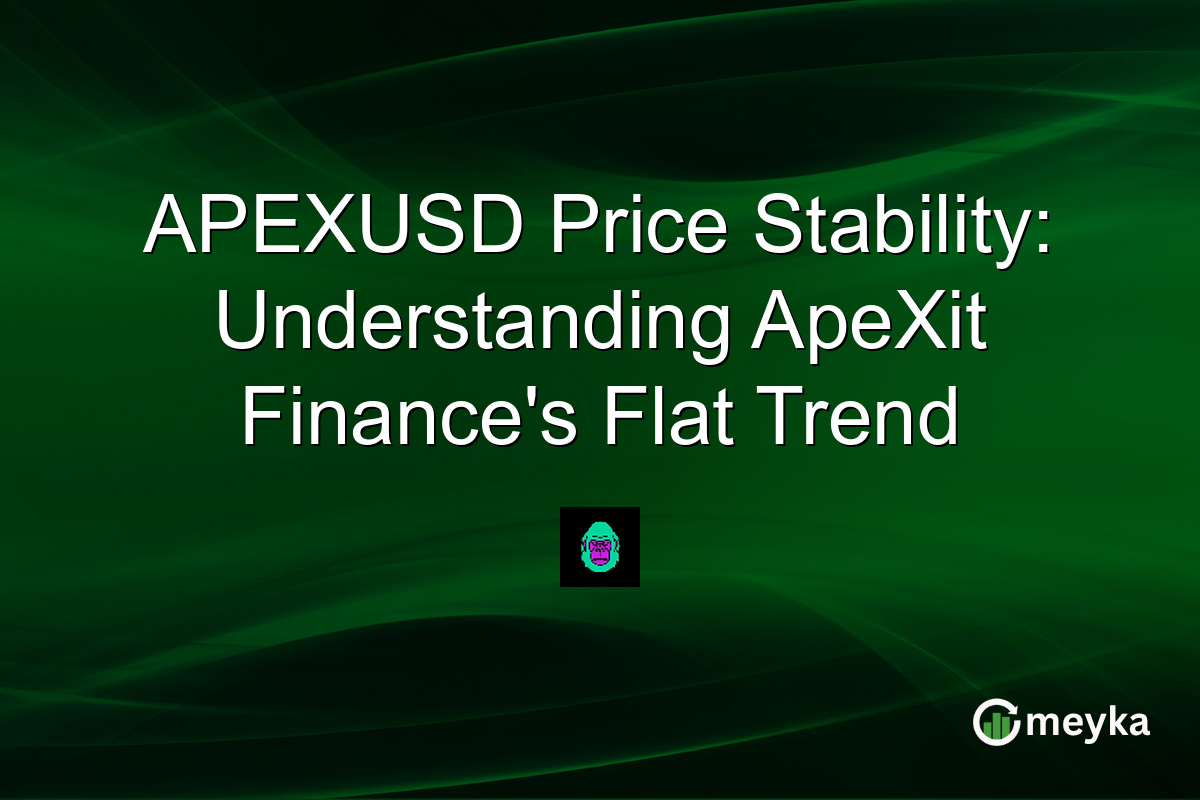 APEXUSD Price Stability: Understanding ApeXit Finance's Flat Trend
