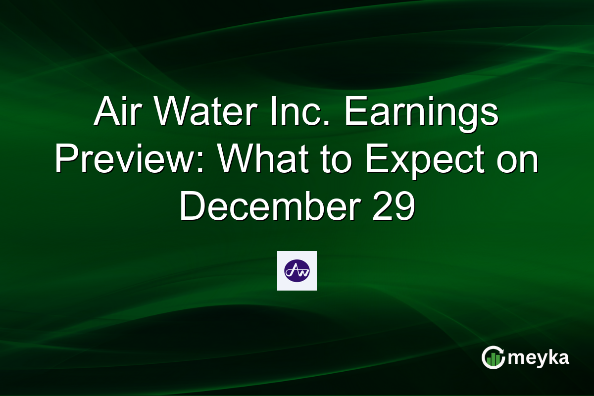 Air Water Inc. Earnings Preview: What to Expect on December 29
