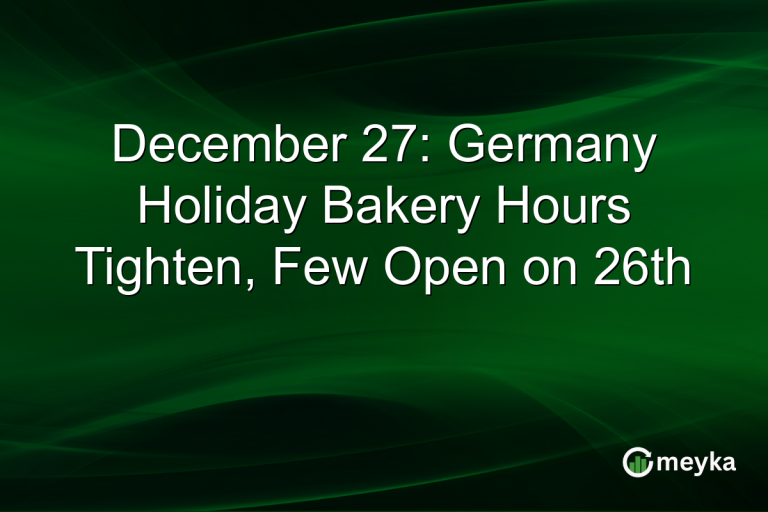 December 27: Germany Holiday Bakery Hours Tighten, Few Open on 26th