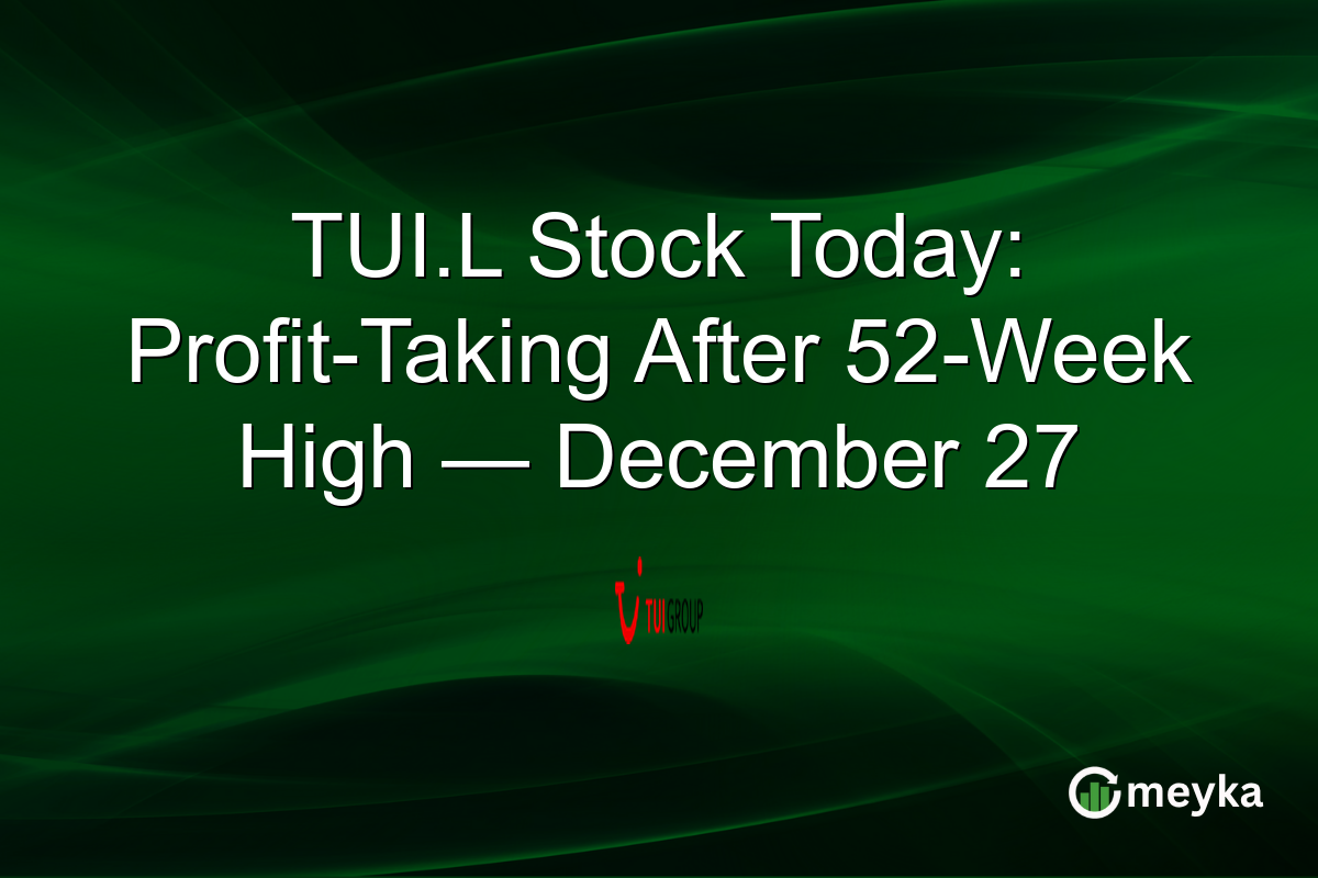 TUI.L Stock Today: Profit-Taking After 52-Week High — December 27