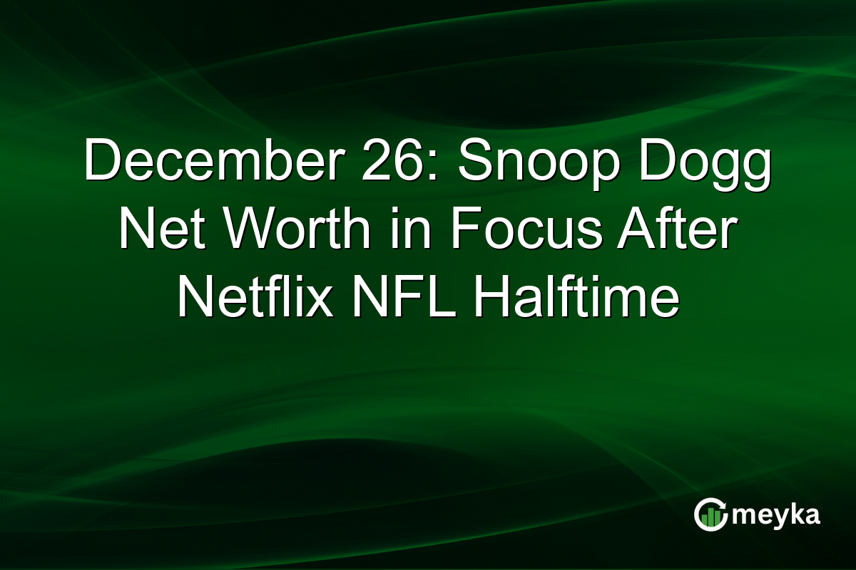 December 26: Snoop Dogg Net Worth in Focus After Netflix NFL Halftime
