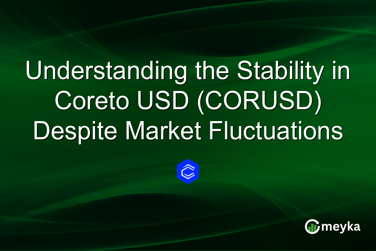 Understanding the Stability in Coreto USD (CORUSD) Despite Market Fluctuations