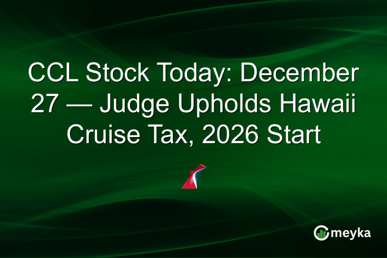 CCL Stock Today: December 27 — Judge Upholds Hawaii Cruise Tax, 2026 Start
