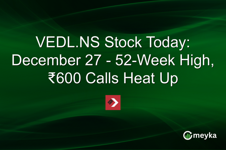 VEDL.NS Stock Today: December 27 - 52-Week High, ₹600 Calls Heat Up