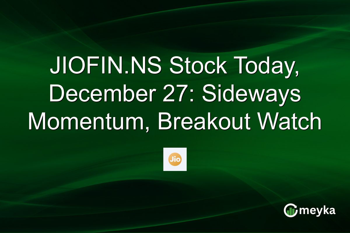 JIOFIN.NS Stock Today, December 27: Sideways Momentum, Breakout Watch