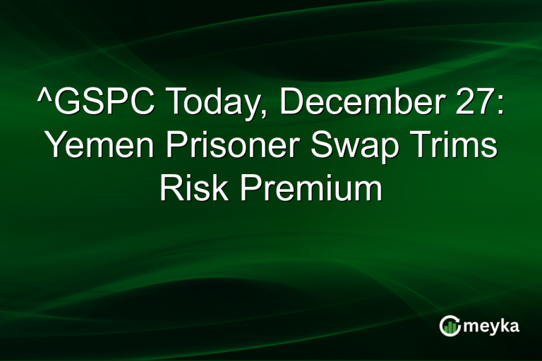 ^GSPC Today, December 27: Yemen Prisoner Swap Trims Risk Premium