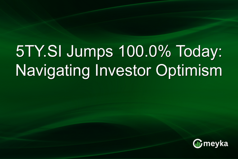 5TY.SI Jumps 100.0% Today: Navigating Investor Optimism