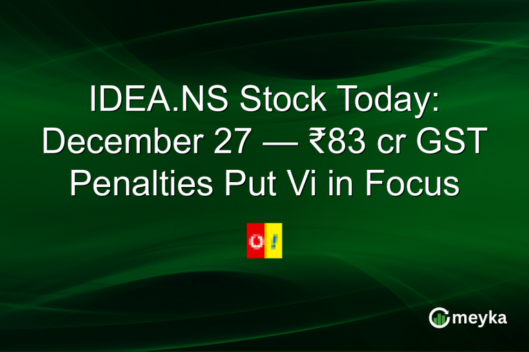 IDEA.NS Stock Today: December 27 — ₹83 cr GST Penalties Put Vi in Focus