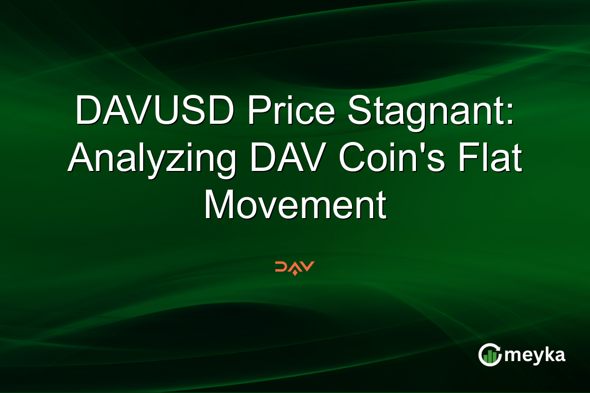 DAVUSD Price Stagnant: Analyzing DAV Coin's Flat Movement