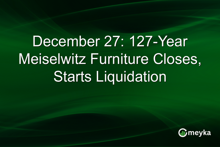 December 27: 127-Year Meiselwitz Furniture Closes, Starts Liquidation