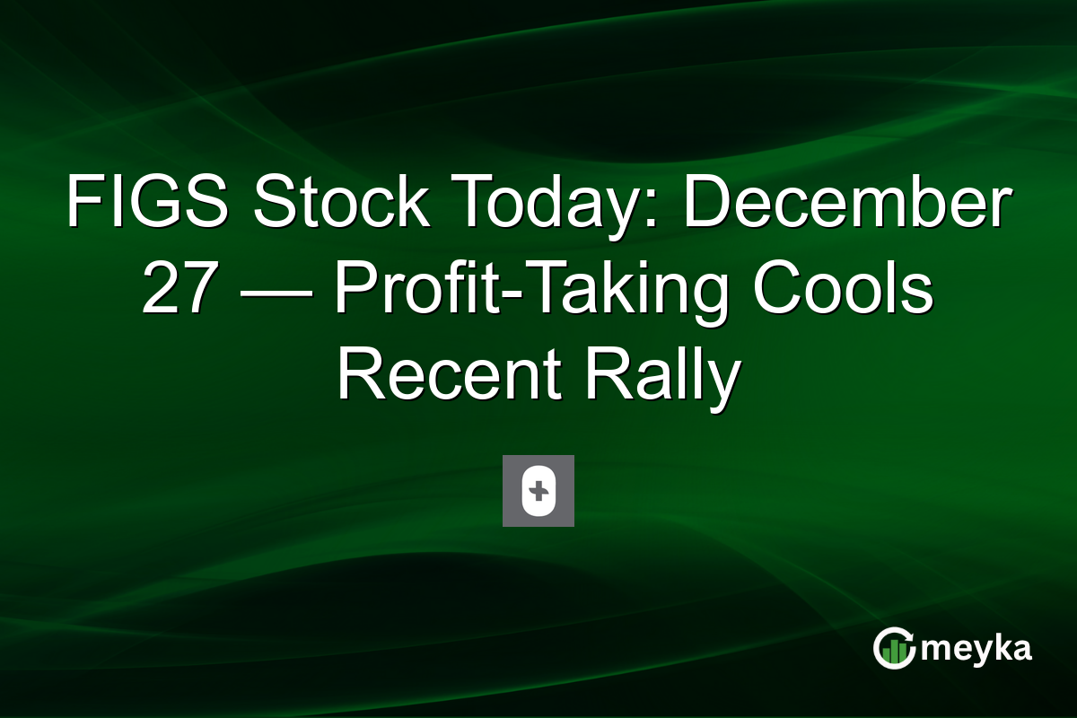 FIGS Stock Today: December 27 — Profit-Taking Cools Recent Rally