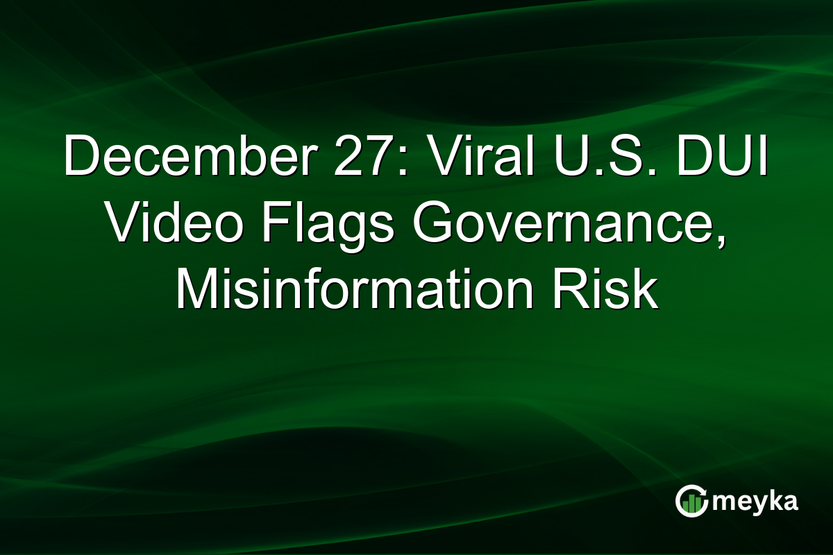 December 27: Viral U.S. DUI Video Flags Governance, Misinformation Risk