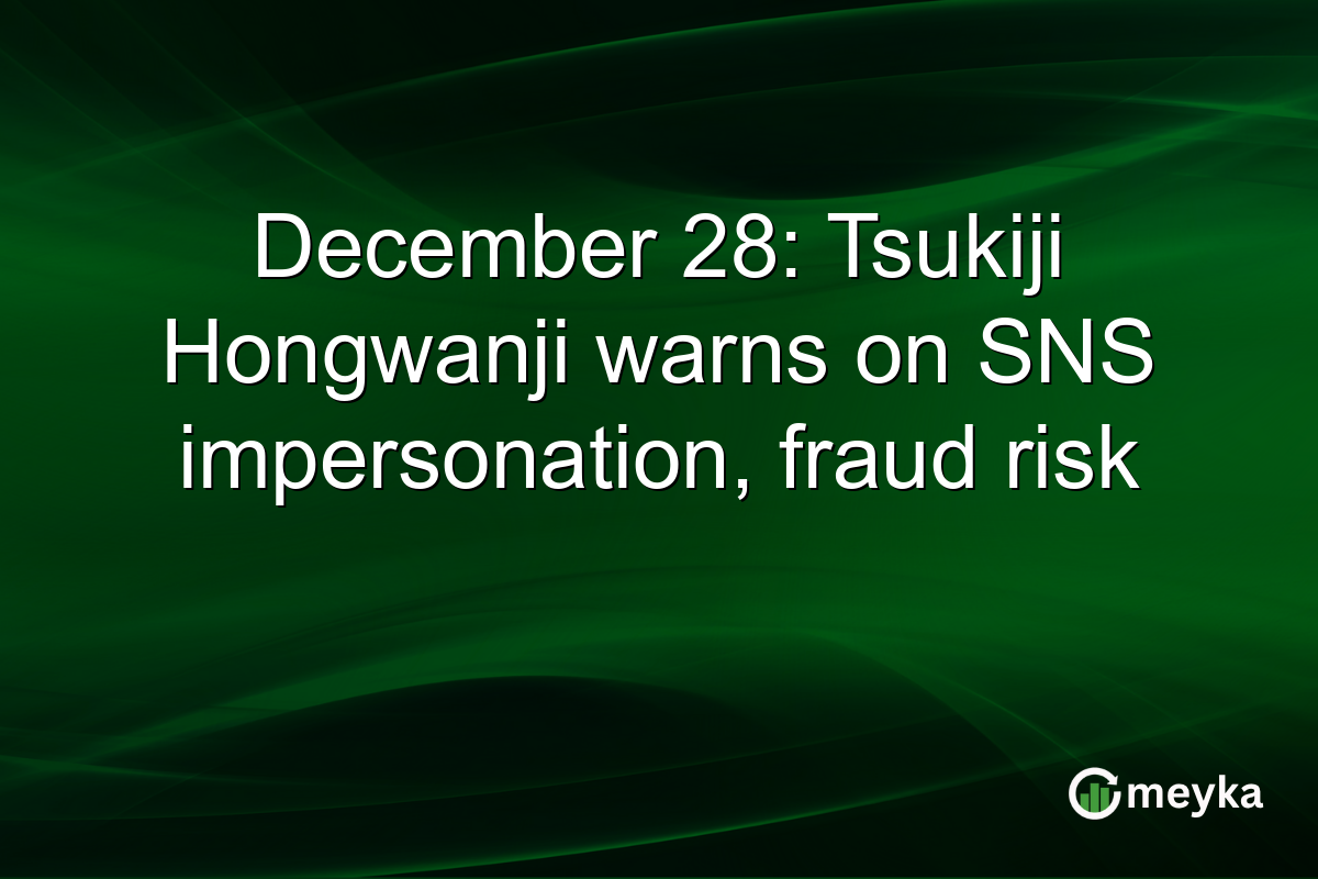 December 28: Tsukiji Hongwanji warns on SNS impersonation, fraud risk