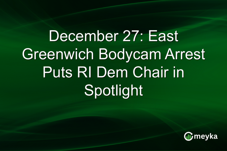 December 27: East Greenwich Bodycam Arrest Puts RI Dem Chair in Spotlight