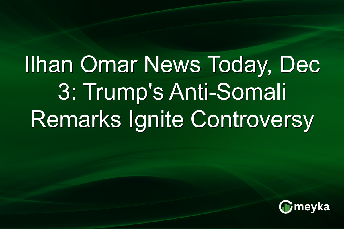 Ilhan Omar News Today, Dec 3: Trump's Anti-Somali Remarks Ignite Controversy