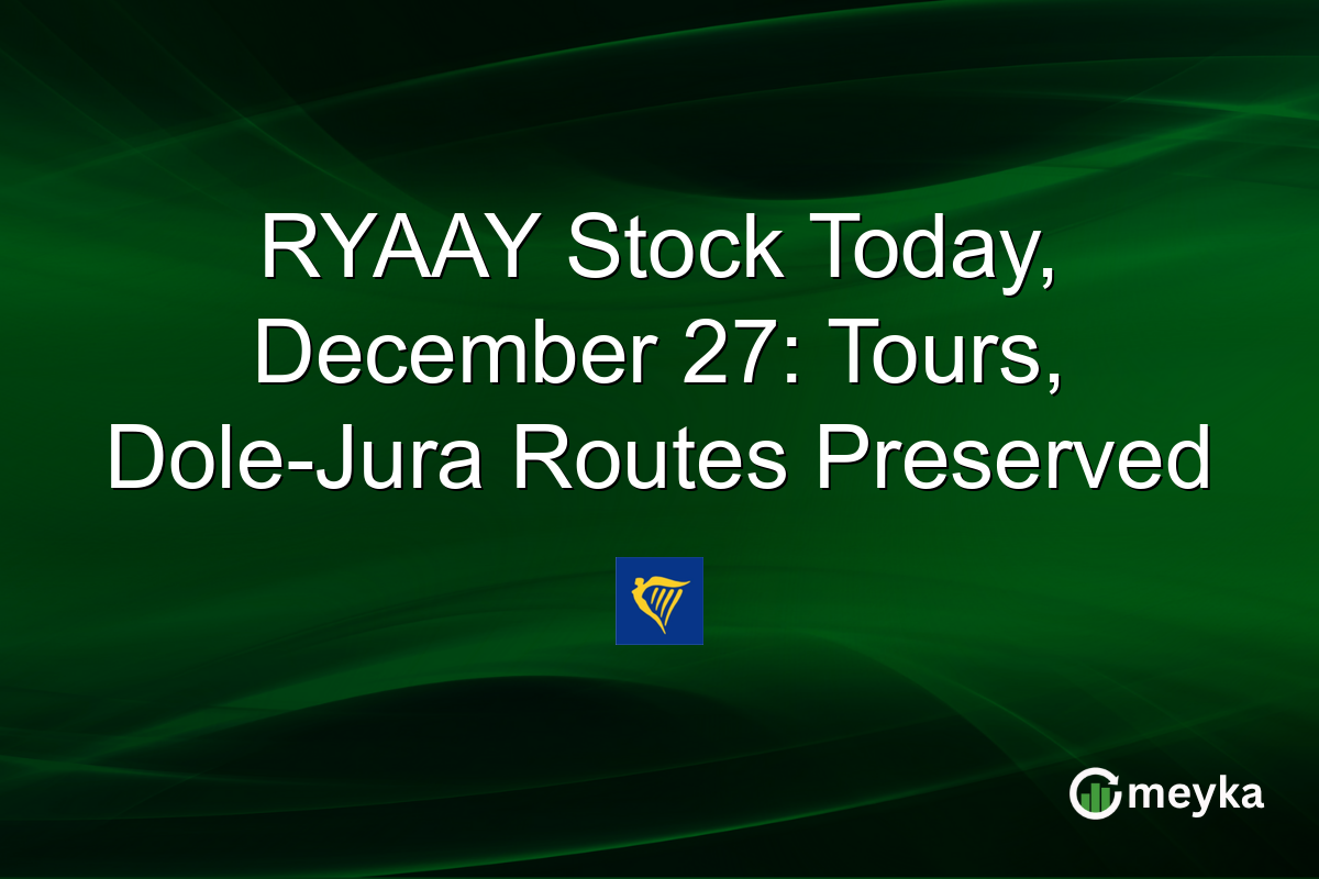 RYAAY Stock Today, December 27: Tours, Dole-Jura Routes Preserved