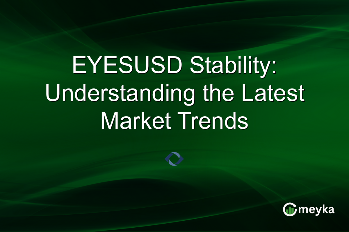 EYESUSD Stability: Understanding the Latest Market Trends