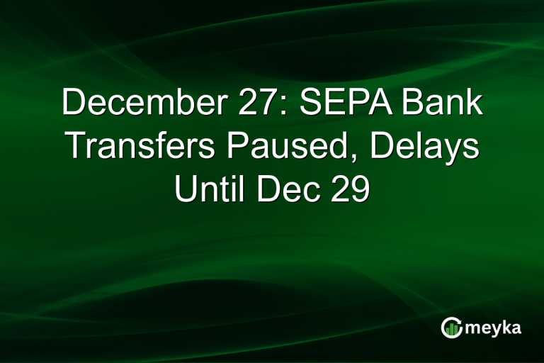 December 27: SEPA Bank Transfers Paused, Delays Until Dec 29