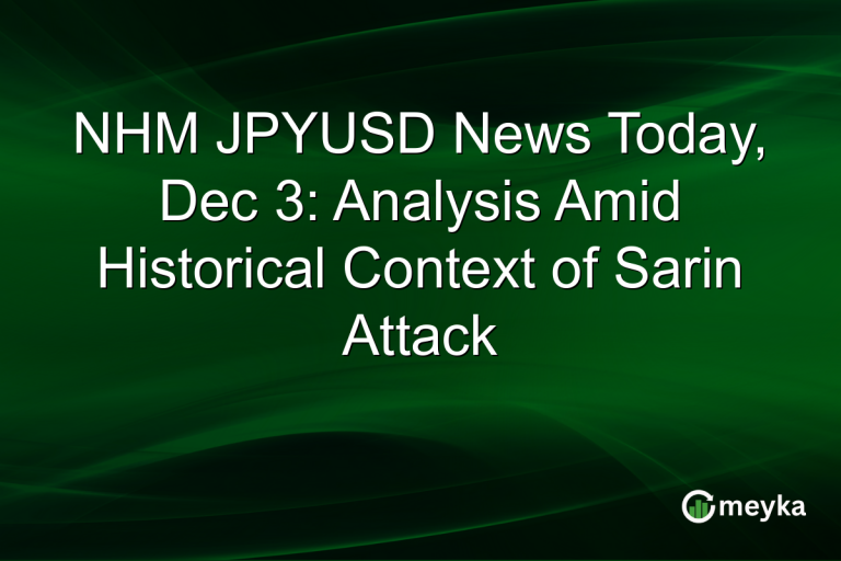 NHM JPYUSD News Today, Dec 3: Analysis Amid Historical Context of Sarin Attack