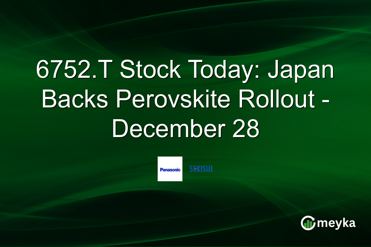 6752.T Stock Today: Japan Backs Perovskite Rollout - December 28
