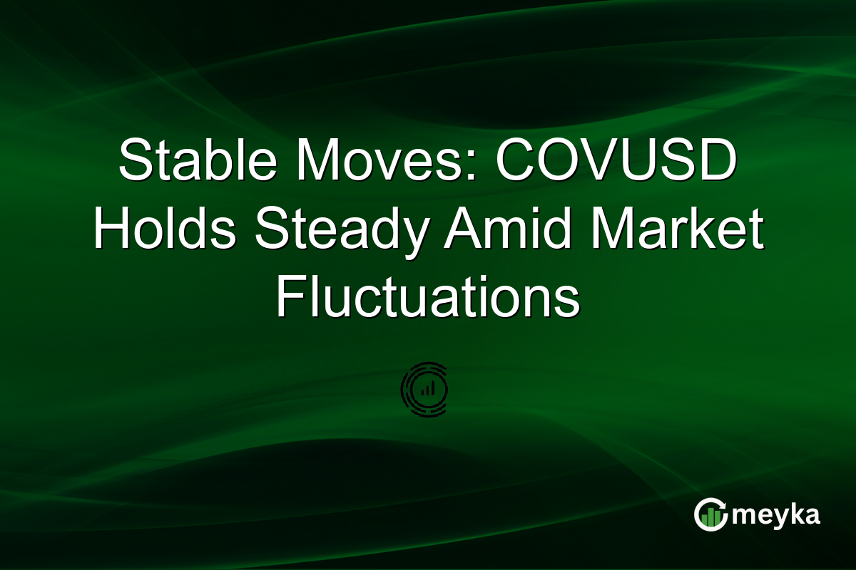 Stable Moves: COVUSD Holds Steady Amid Market Fluctuations