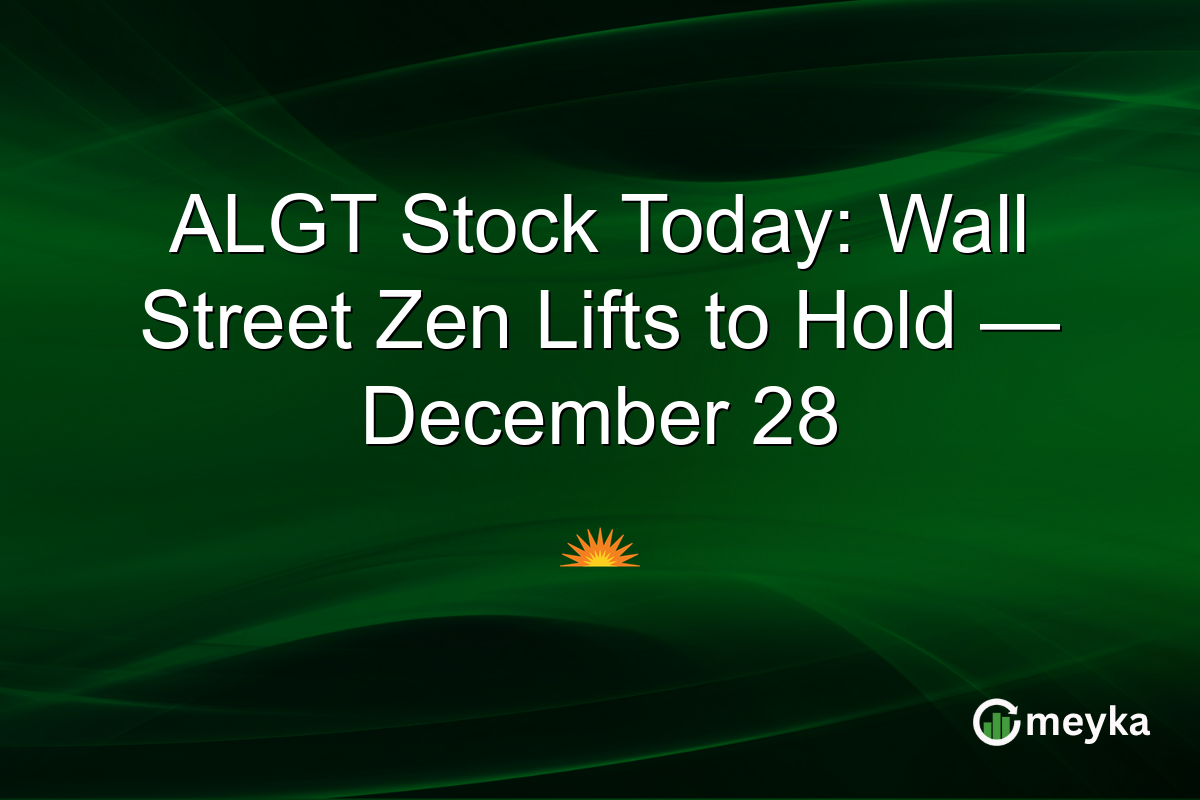ALGT Stock Today: Wall Street Zen Lifts to Hold — December 28