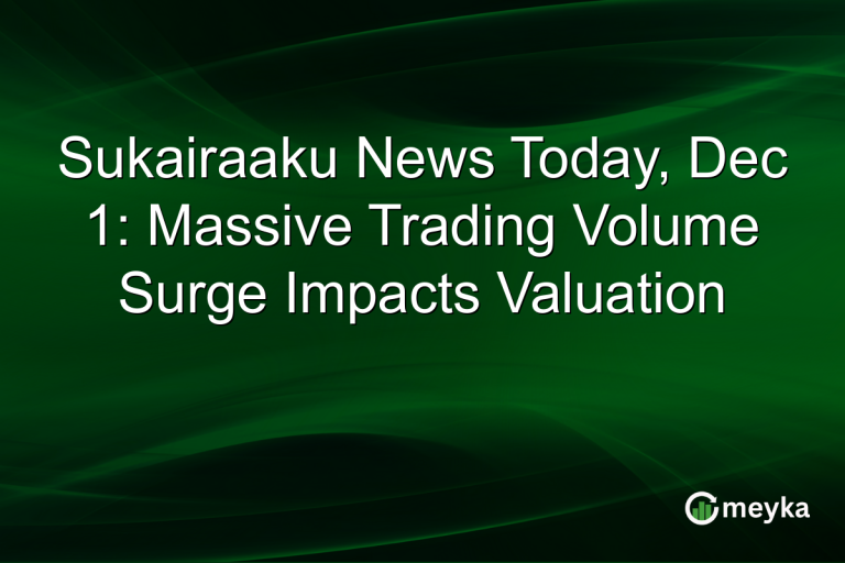 Sukairaaku News Today, Dec 1: Massive Trading Volume Surge Impacts Valuation