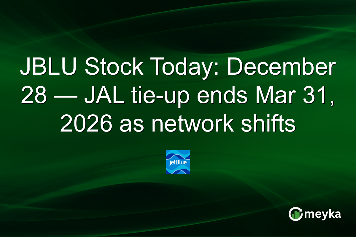 JBLU Stock Today: December 28 — JAL tie-up ends Mar 31, 2026 as network shifts
