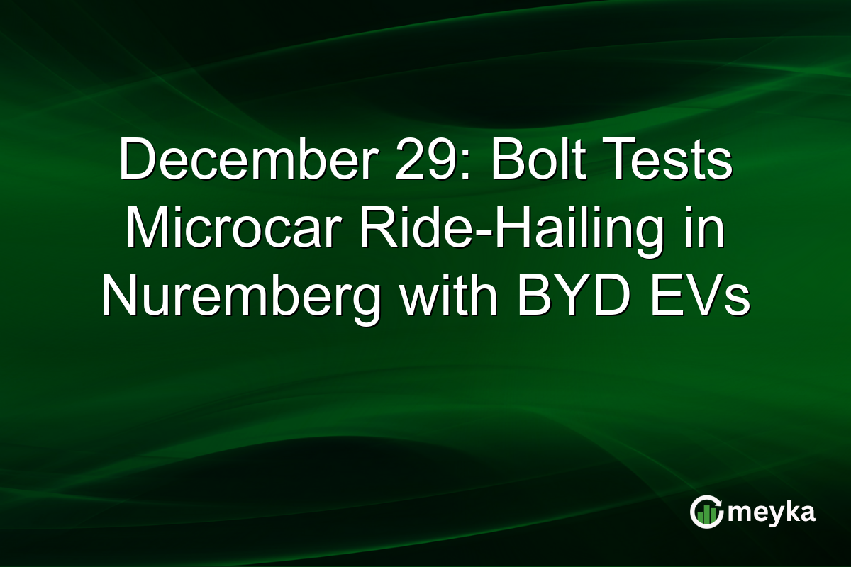 December 29: Bolt Tests Microcar Ride-Hailing in Nuremberg with BYD EVs